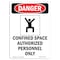 Signmission OSHA Danger Sign, Confined Space Authorized, 10in X 7in Aluminum, 10" H, 7" W, Portrait OS-DS-A-710-V-1081 - alternate 1